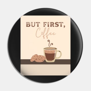 But first, coffee Pin