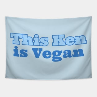 This Ken Is Vegan Tapestry