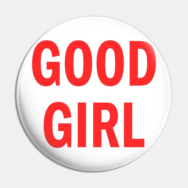 Good Girl Pin by DNLDesign1980