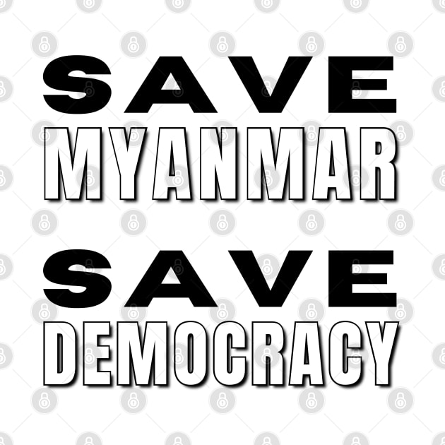 Save Myanmar Save Democracy - Black and white by Try It