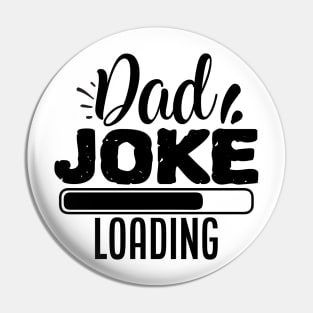 DAD joke loading.... Pin