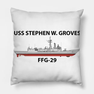 USS STEPHEN W. GROVES - FFG-29 OH PERRY Pillow