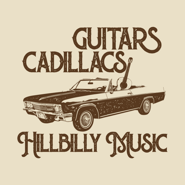 Guitars Cadillacs Hillbilly Music / Country Retro Style by RadRetro