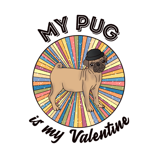 My pug is my Valentine - a retro vintage design by Cute_but_crazy_designs