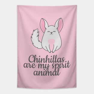 Chinchillas are my spirit animal Tapestry