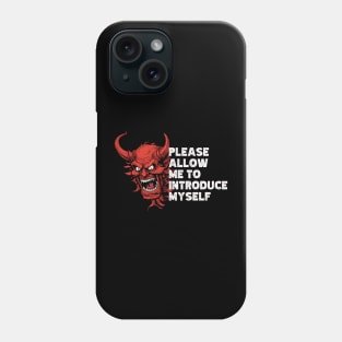 Devil. Let me introduce myself Phone Case