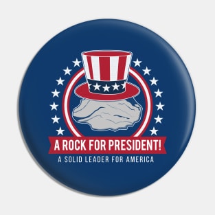 A Rock For President! Pin