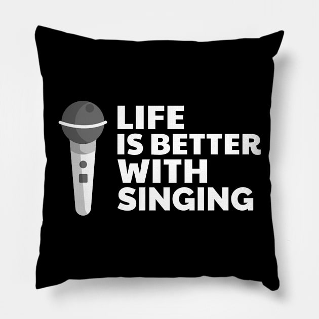 Life is better with singing Pillow by Fitnessfreak