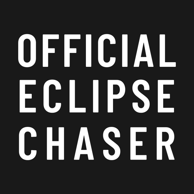 Official Eclipse Chaser Total Solar Eclipse April 8, 2024 by Little Duck Designs