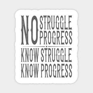 "No Struggle, No Progress" Inspirational Graphic Magnet