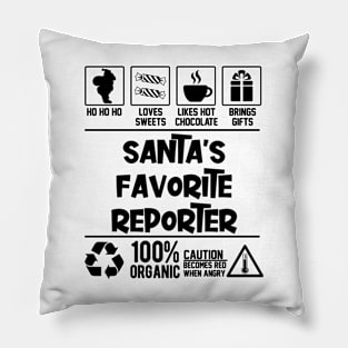 Santa's Favorite Reporter Santa Claus Pillow