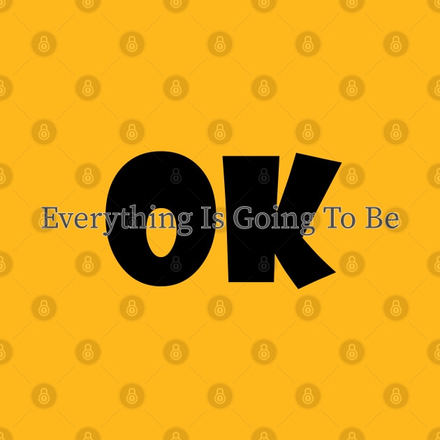 everything is going to be ok by Soozy 