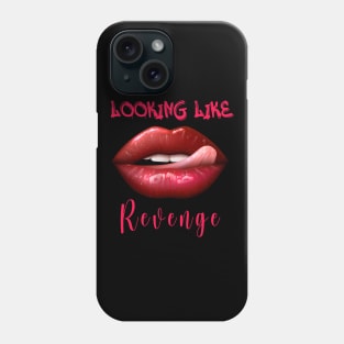 Looking like Revenge Phone Case