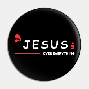 Jesus Over Everything | Christian Pin