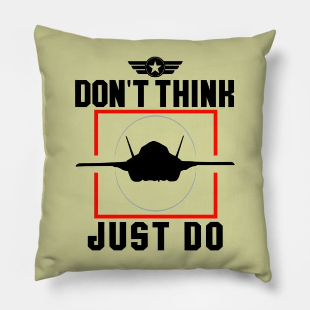 Don't Think, Just Do Pillow by Blended Designs