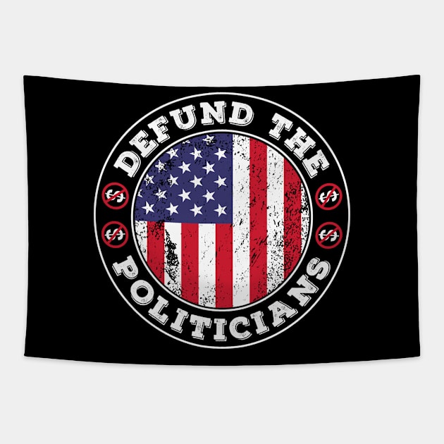 Defund The Politicians libertarian Anti-government Tapestry by jodotodesign