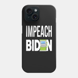 IMPEACH BIDEN I DID THIS GAS PUMP DESIGN STICKER DESIGN Phone Case