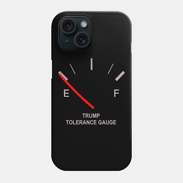 Trump Tolerance Gauge (Tank is Empty) Dark Background Phone Case by Naves