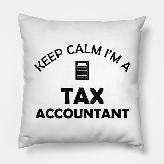 Tax Accountant - Keep calm I'm a tax accountant Pillow by KC Happy Shop