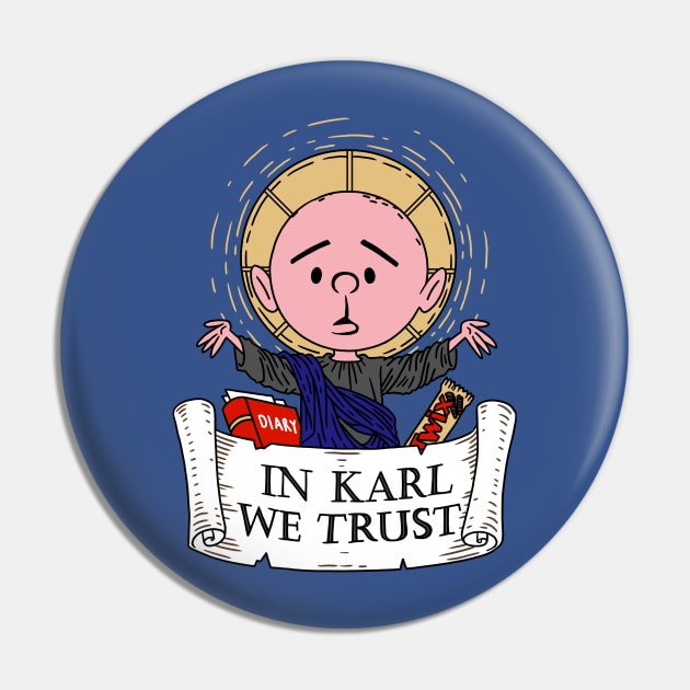 In Karl We Trust Pin by spookyruthy