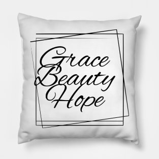 Grace Beauty Hope Pillow