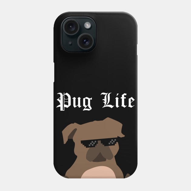 Pug Life Phone Case by Max