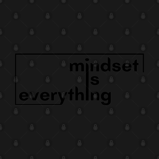 Mindset is everything design by PositiveMindTee