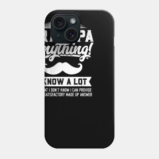 Ask Grandpa Anything Phone Case