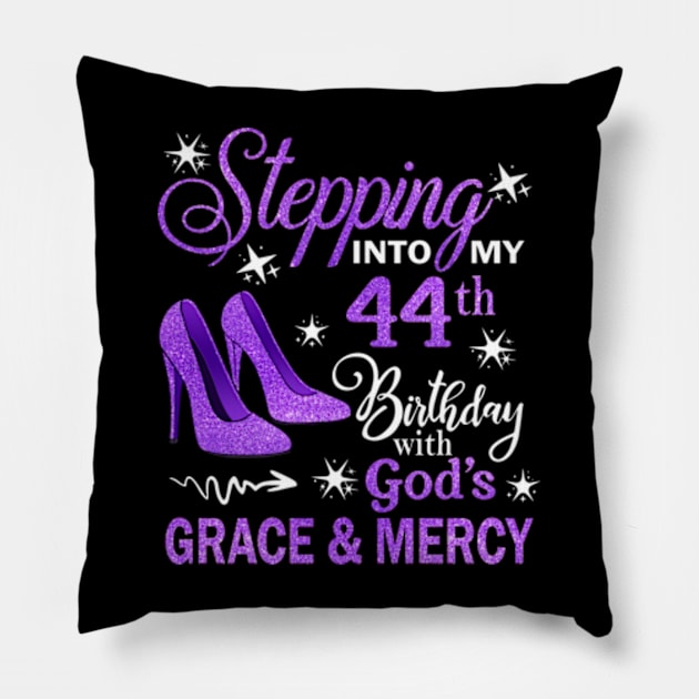 Stepping Into My 44th Birthday With God's Grace & Mercy Bday Pillow by MaxACarter