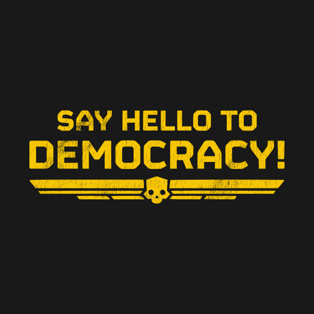 Say Hello To Democracy! by StebopDesigns