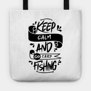 Keep Calm And Go Carp Fishing Tote
