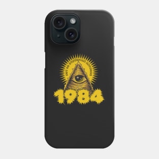 1984 Not So Dystopian Anymore Phone Case