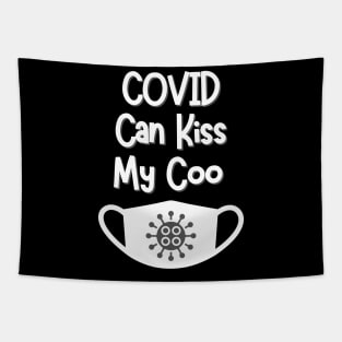 COVID can kiss my coo Tapestry