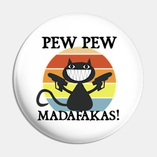 Pew Pew Madafakas Cat Crazy Vintage Funny Cat Owners Pin