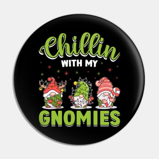 Chillin with My Gnomies Christmas Pin