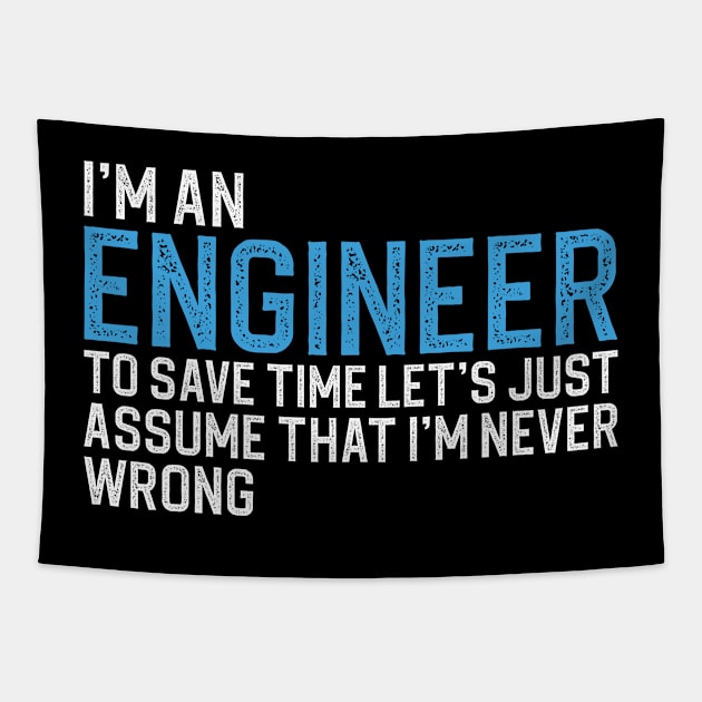 Im An Engineer To Save Time Tapestry by DragonTees