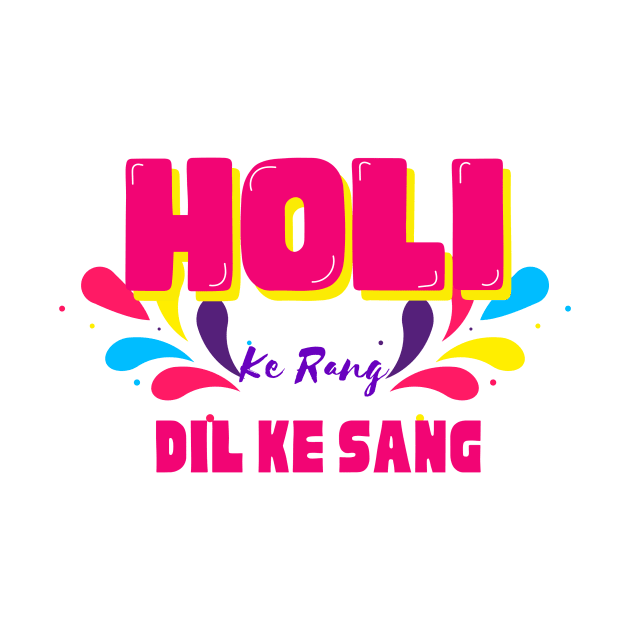 Holi ke rang dil ke sang,  happy Holi, festival of colours, trendy holi design by HariniArts