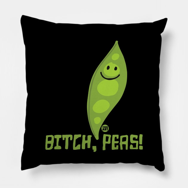 bitch peas Pillow by toddgoldmanart