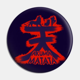 Akuma Matata Pin