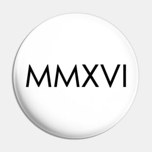 MMXVI Pin