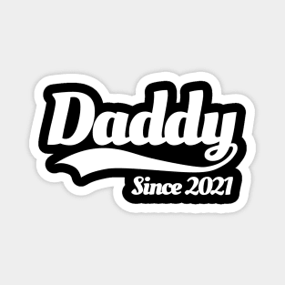 Daddy since 2021 father birth announcement baby pregnancy pregnant baby Magnet