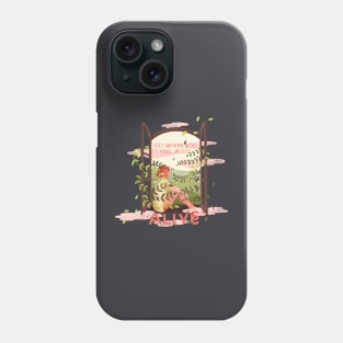 Go where you feel most alive Phone Case