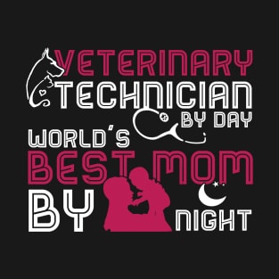 Veterinary Technician Gifts Best Mom Ever Mothers Day Gift T-Shirt