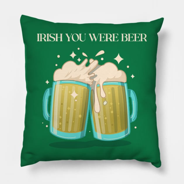 Irish You Were Beer St Patrick's Day Pillow by Cat Vs Dog