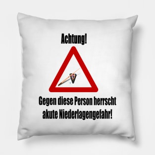 Achtung! Akute Niederlagengefahr! Pillow