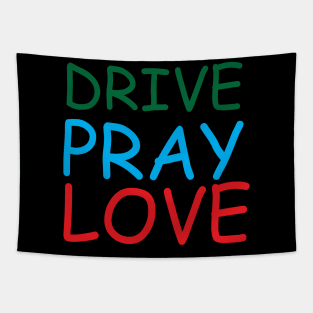 Drive Pray Love Creative Job Typography Design Tapestry