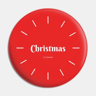 Christmas Is Coming Pin