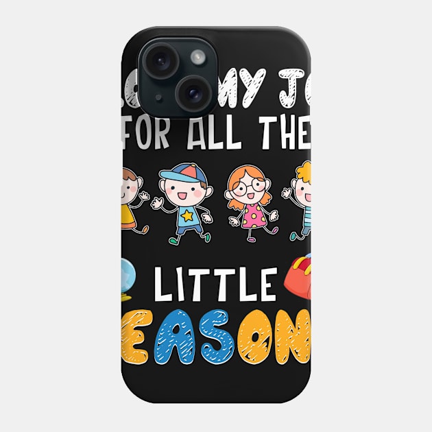 I Love My Job For All The Little Reasons Phone Case by Dunnhlpp