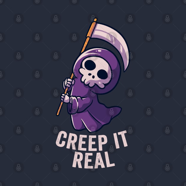 Creep It Real Funny Cute Spooky by eduely