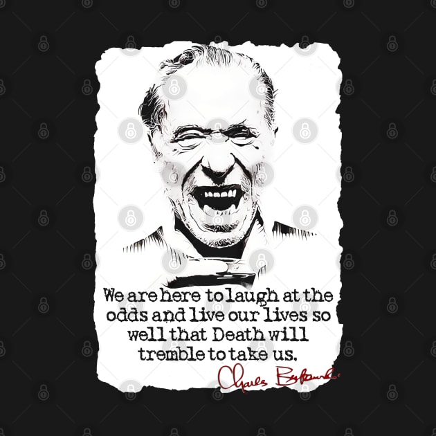 Famous Bukowski Quote Tee by HellwoodOutfitters